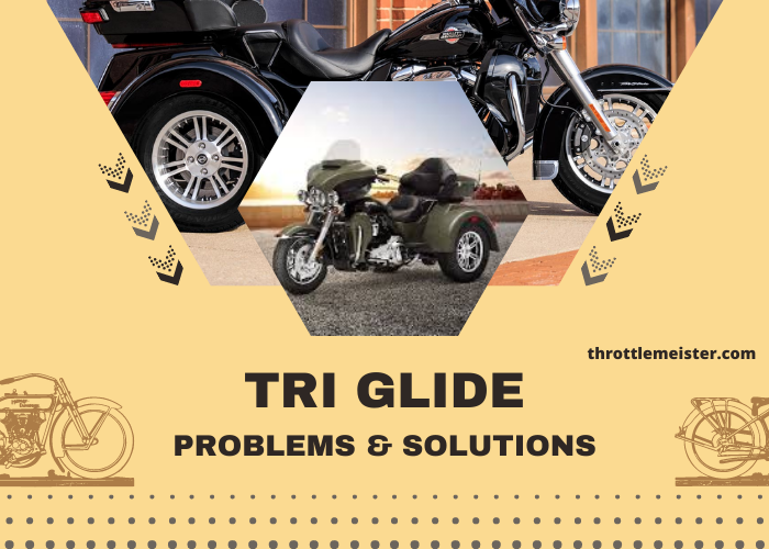 Common Harley Tri Glide Problems & Solutions