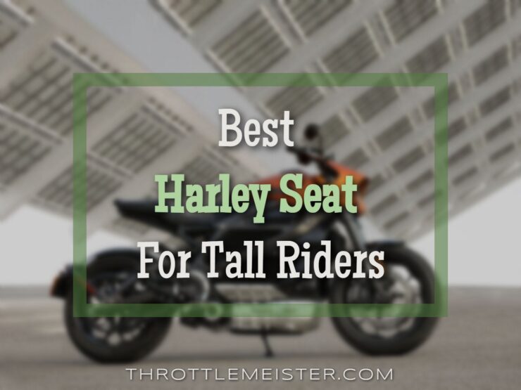 Best Harley Seat For Tall Riders